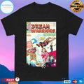 The Strangest Super-Heroes Of All Dream Warriors Don’t Miss This Fabulous First Issue T-shirts