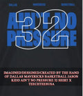 Dallas Mavericks Basketball Jason Kidd ain’t no pressure 32 shirt