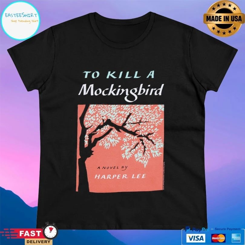 To Kill A Mockingbird A Novel By Harper Lee T-shirt