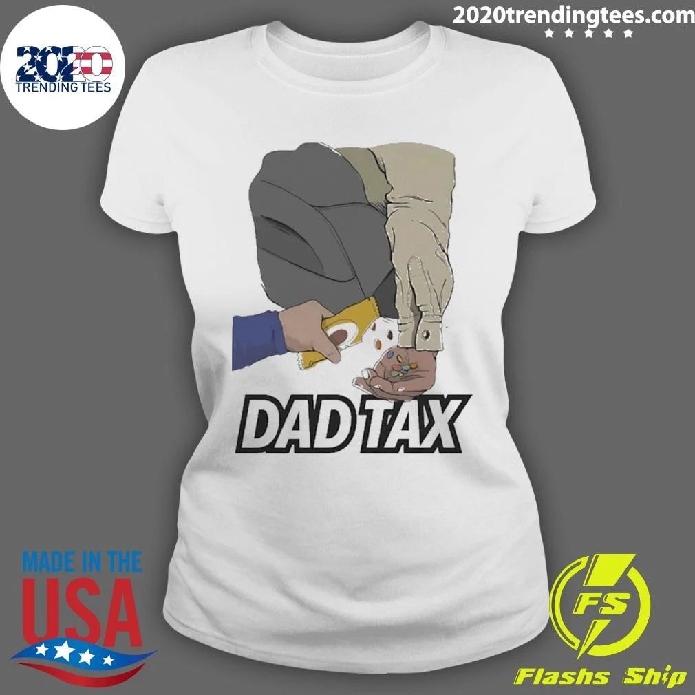 Dad Tax Fatherhood Parenting Humor Candy Shir