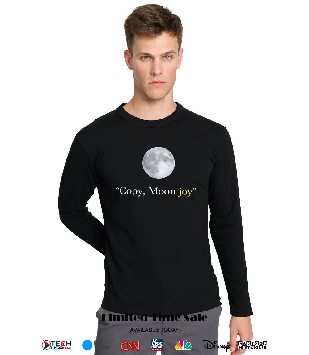 Copy Moon joy shirt