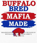 Buffalo Bred Mafia Made shirt