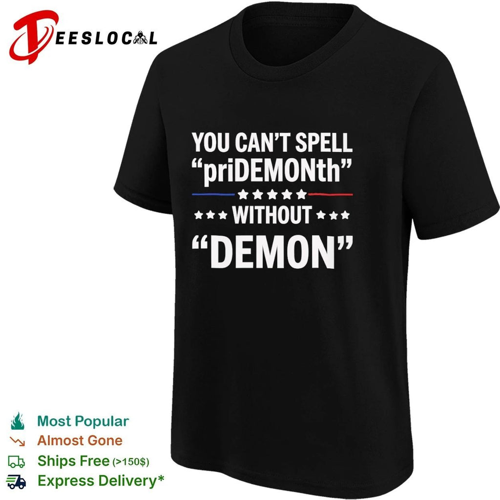 You Can’t Spell Pride Month Without Demon T-shirt