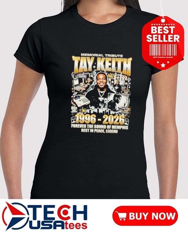 Memorial Tribute Tay Keith 1996-2026 Forever The Sound Of Memphis Rest In Peace Legend shirt
