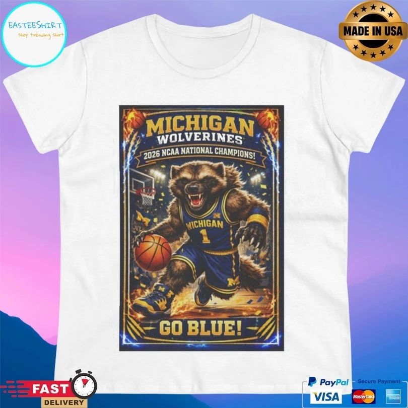 Michigan Wolverines 2026 Ncaa National Champions Basketball Go Blue Graphic March Madness Champs T-shirt