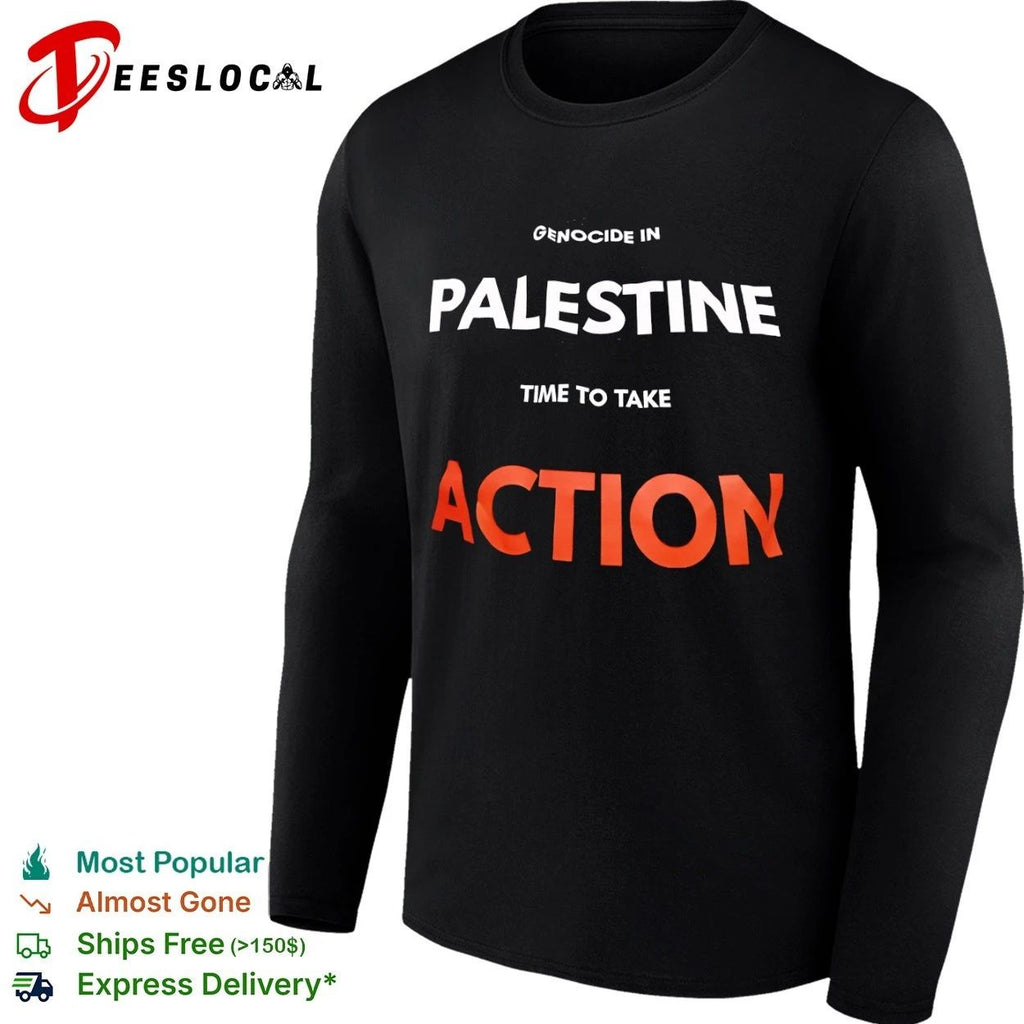Genocide in Palestine Time to Take Action T-shirt