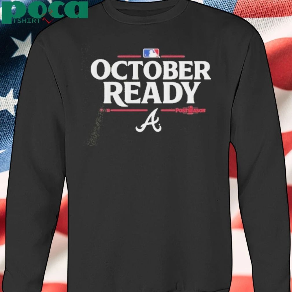 October Ready Atlanta Braves 2025 Postseason Shirt