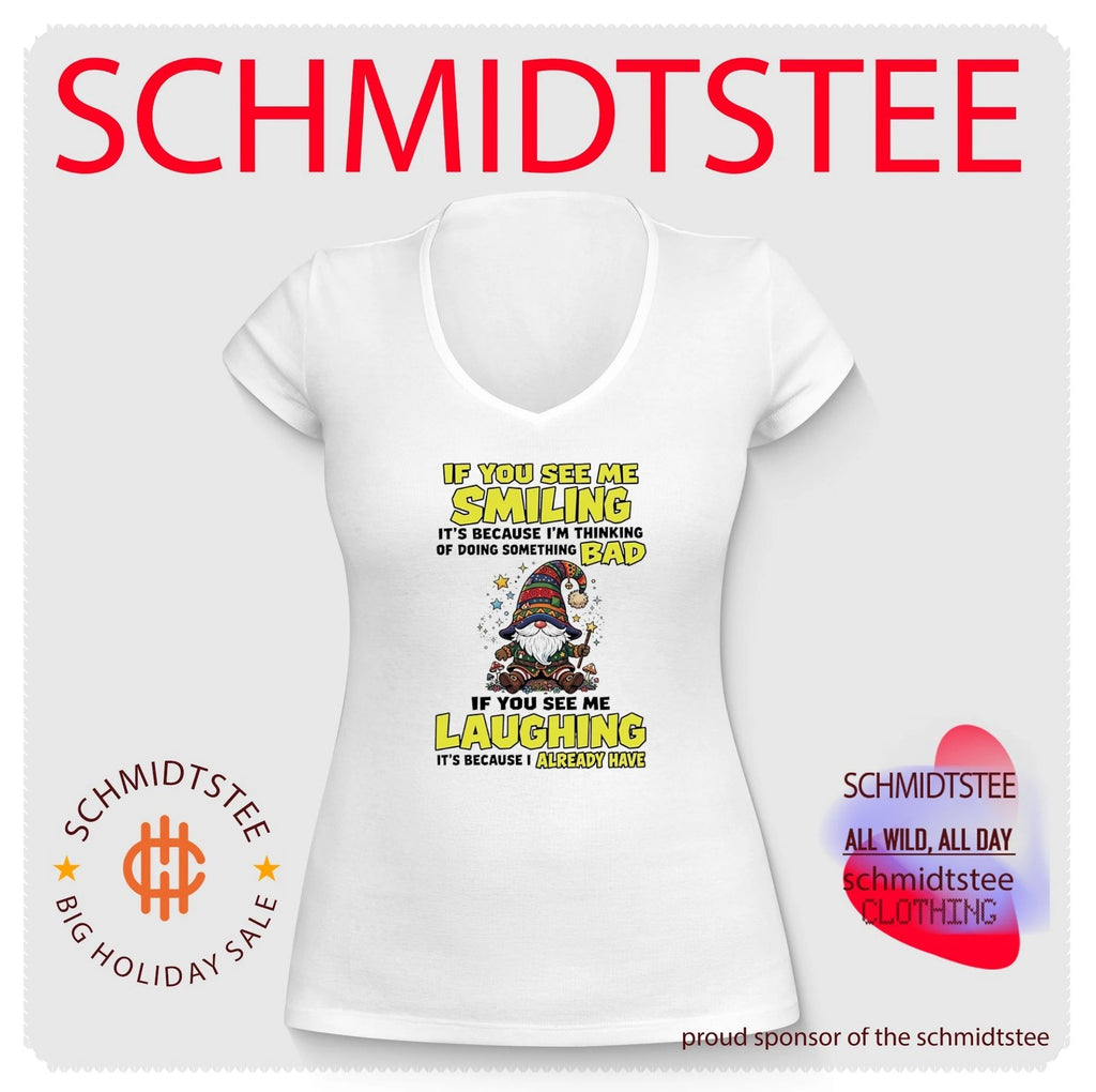 If you see me smiling it’s because I’m thinking of doing something bad shirt