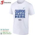 Champions Made Here UCLA Bruins College Sports T-shirt