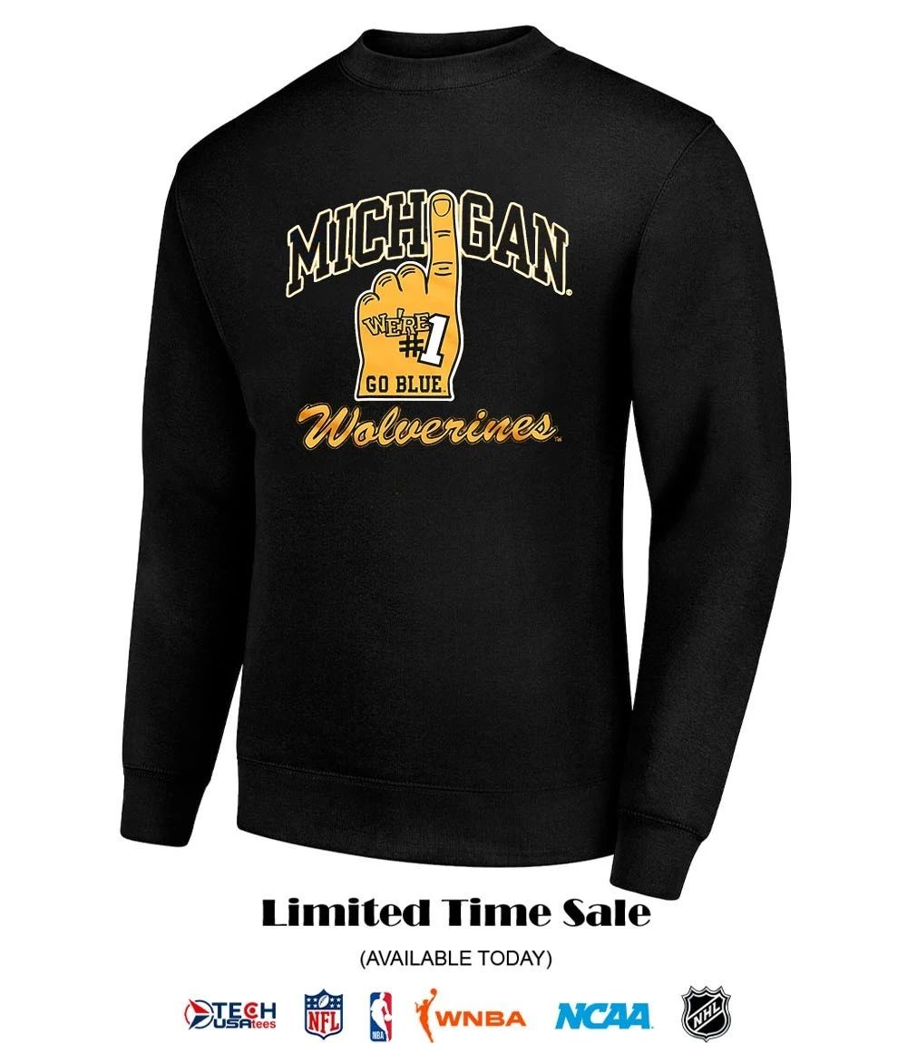 Michigan Wolverines we’re number one go Blue T-shirt