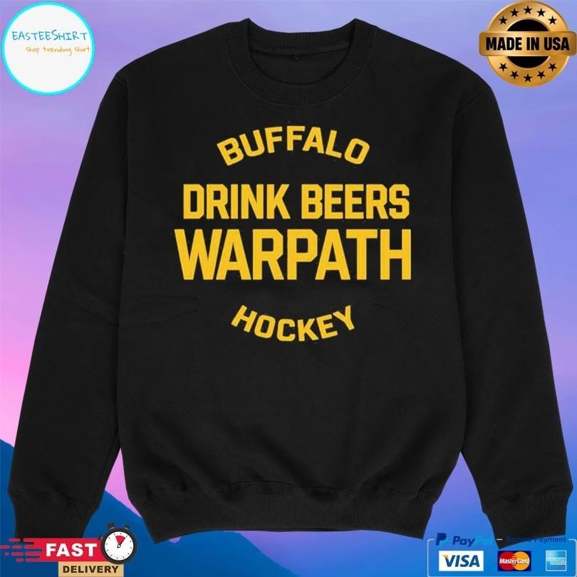 Buffalo Drink Beers Warpath Hockey 2026 T-shirt