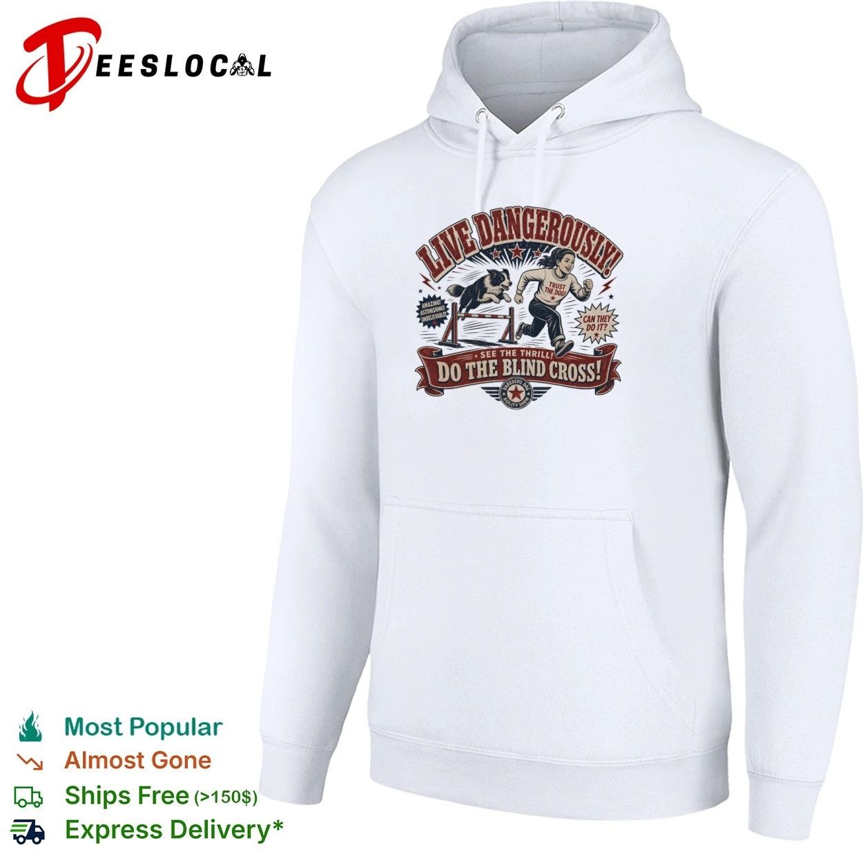 Live Dangerously Do the Blind Cross Daredevil Dog Agility Show T-shirt