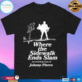 Where The Sidewalk Ends Slam The Wrestling Moves Of Johnny Pierce T-shirts