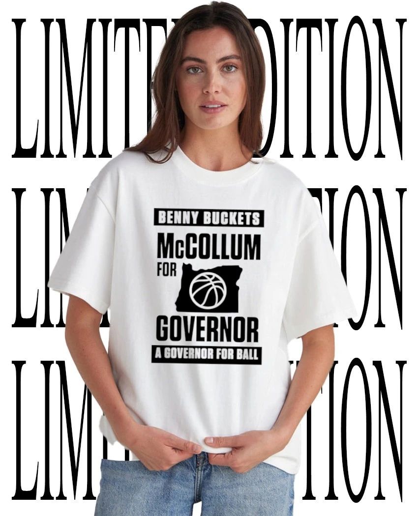 Benny Buckets Mccollum for Governor a Governor for ball shirt