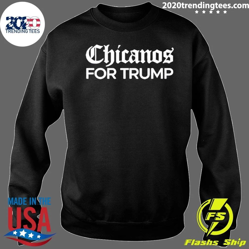 Chicanos for Trump shirt