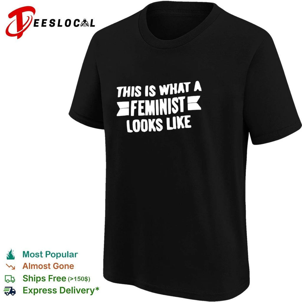 This Is What a Feminist Looks Like feminism T-shirt