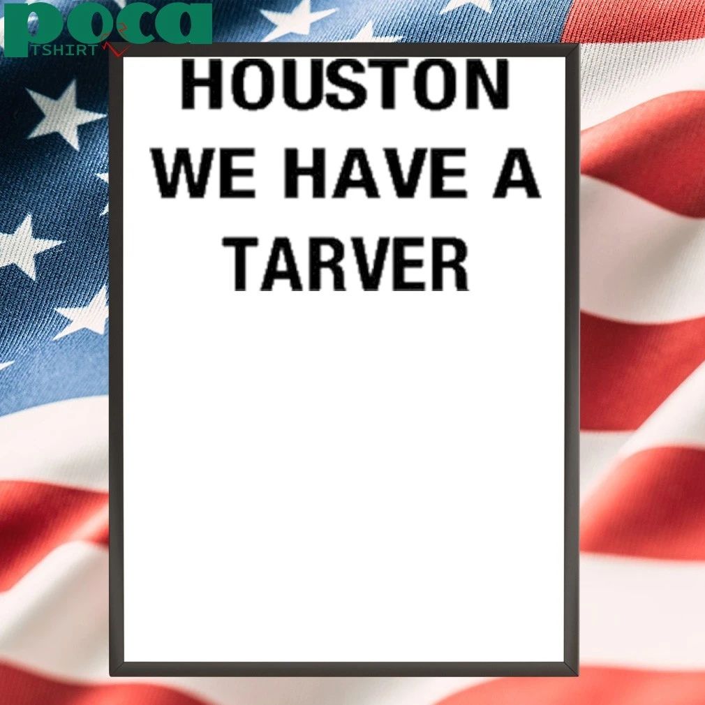 Houston We Have A Tarver T-shirt