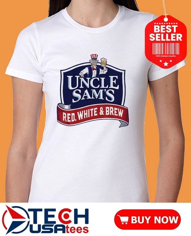 Uncle Sam’s Red White and Brew shirt
