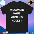 Wisconsin Owns Women’s Hockey T-shirts
