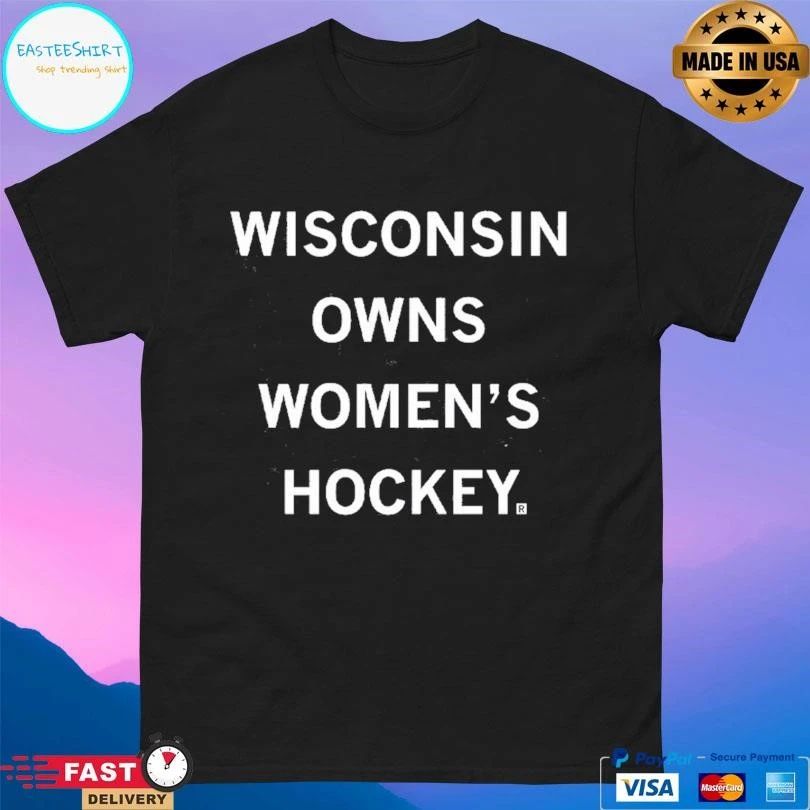 Wisconsin Owns Women’s Hockey T-shirts