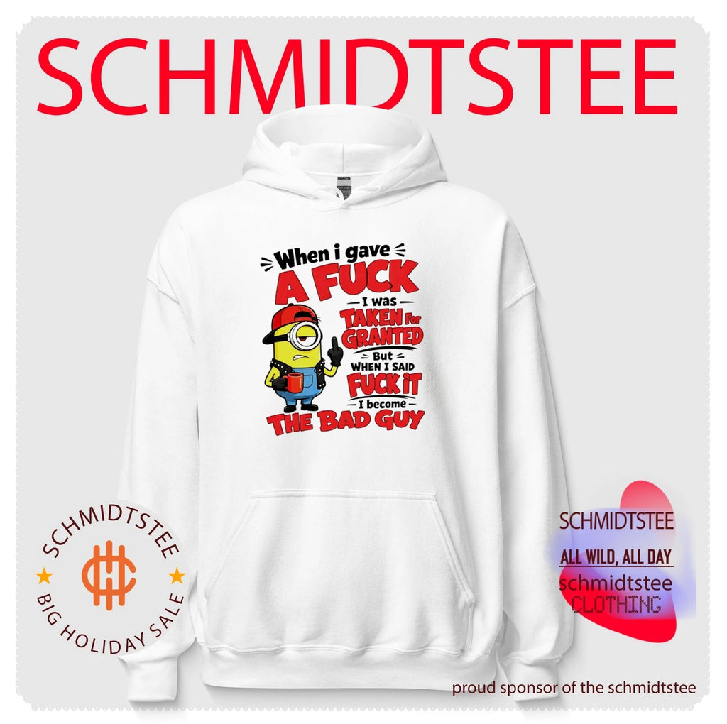 When I Gave a Fuck I Was Taken for Granted but When I Said Fuck It I Became the Bad Guy shirt