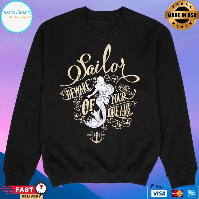 Sailor’s Beware Of Your Dreams T-shirt