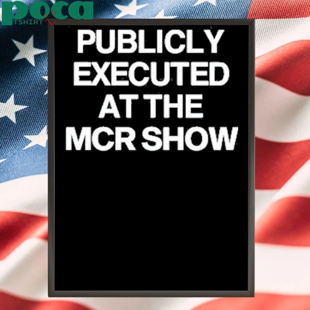Publicly Executed At The Mcr Show T-shirt