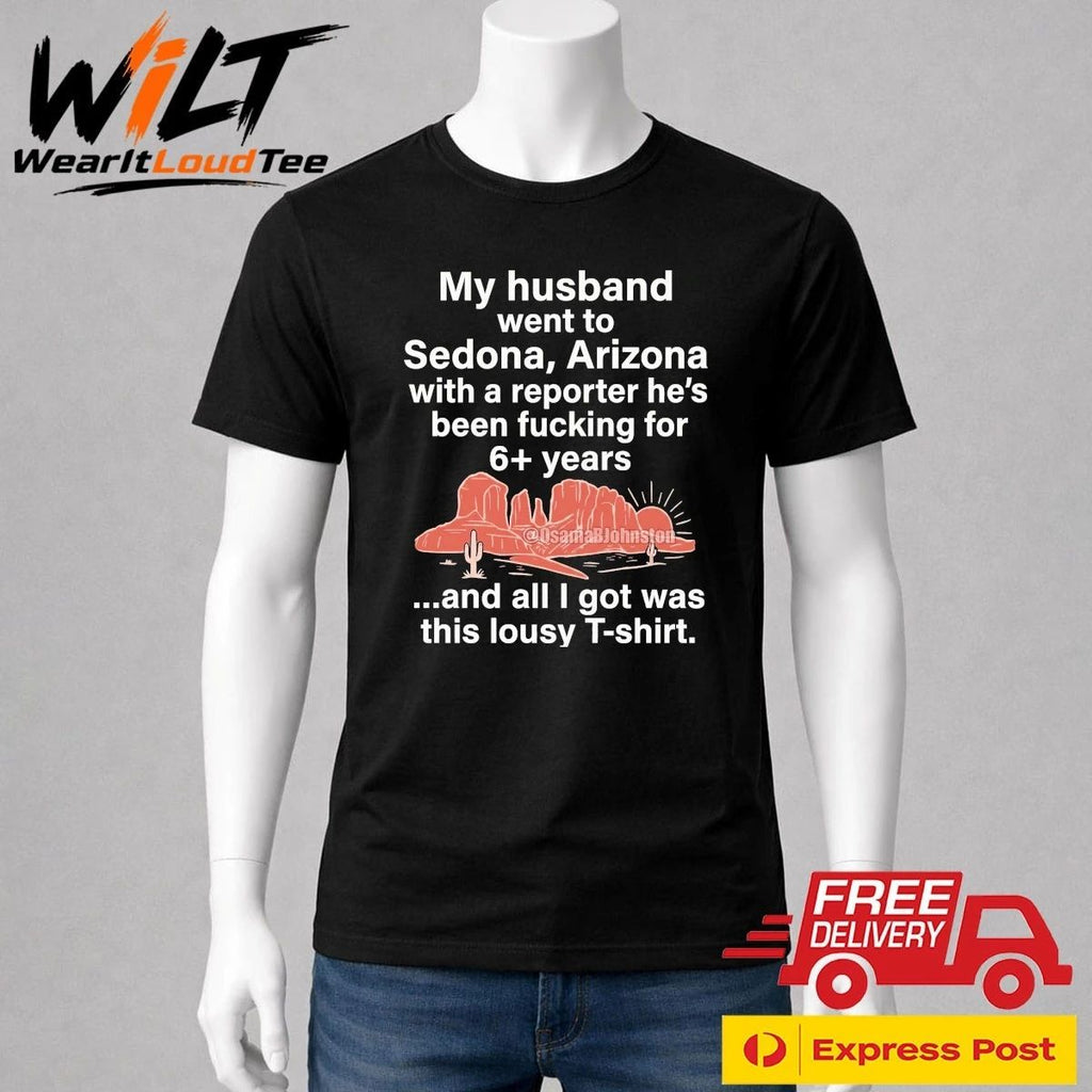 My Husband Went To Sedona, Arizona With A Reporter He’s Been Fucking For 6 Years And All Got Was This Lousy Shirt