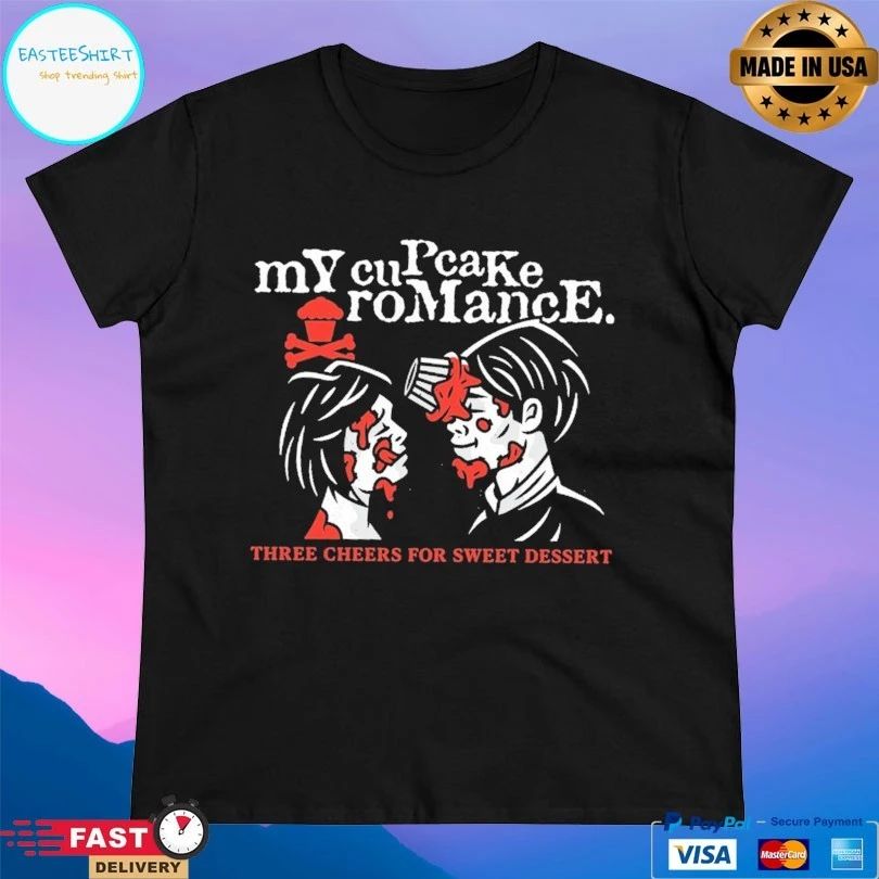 My Cupcake Romance Three Cheers For Sweet Dessert T-shirt