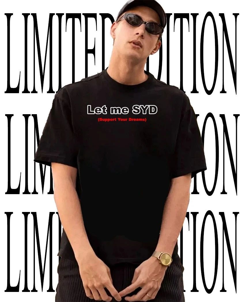 Let Me SYD Support Your Dreams Motivational Shirt