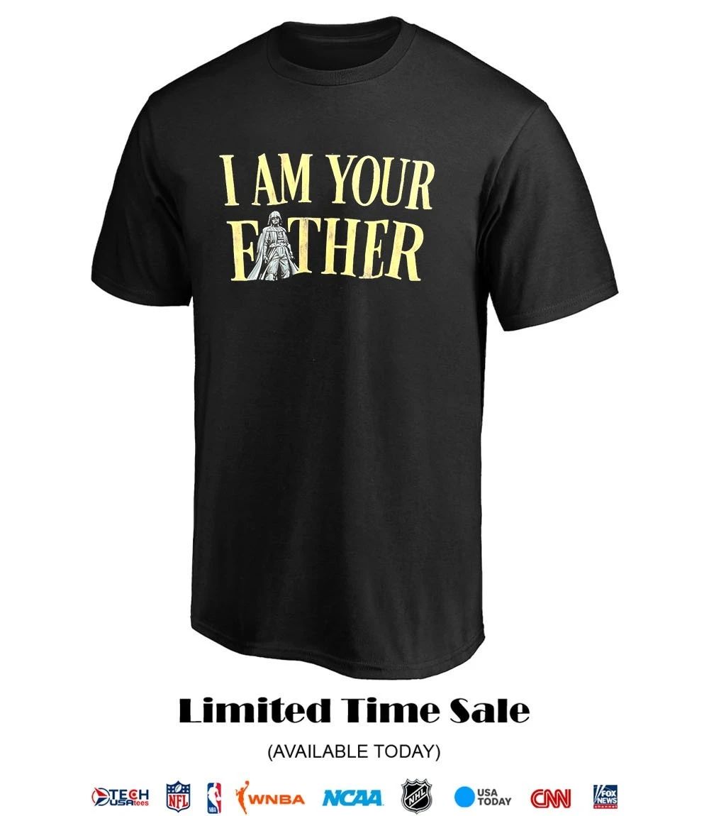 I am your father Darth Vader shirt