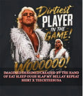 Dirtiest Player in the Game Ric Flair shirt