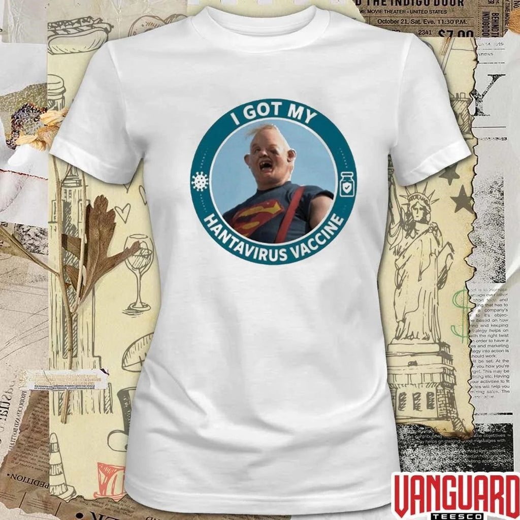 Funny I Got My Hantavirus Vaccine Sloth The Goonies t-shirt