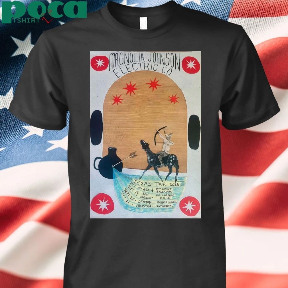 Magnolia And Johnson Electric Co Texas Tour 2025 Poster T-shirt