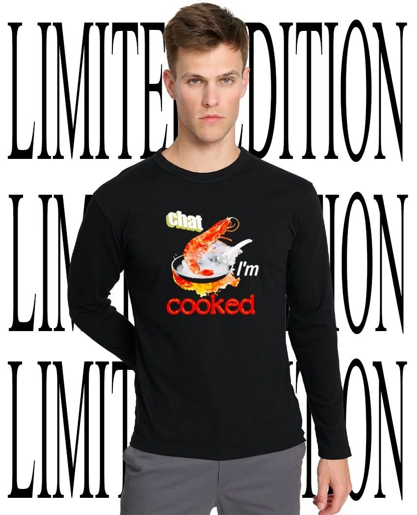 Chat I’m cooked cooking shrimp hoodie