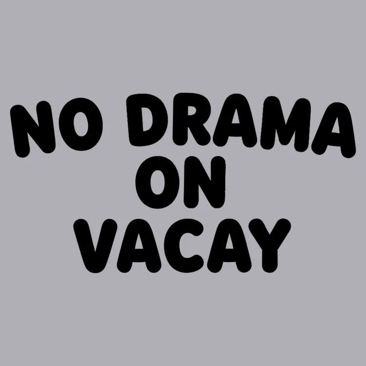No Drama On Vacay