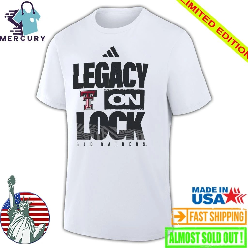Texas Tech Red Raiders Legacy On Lock Shirt