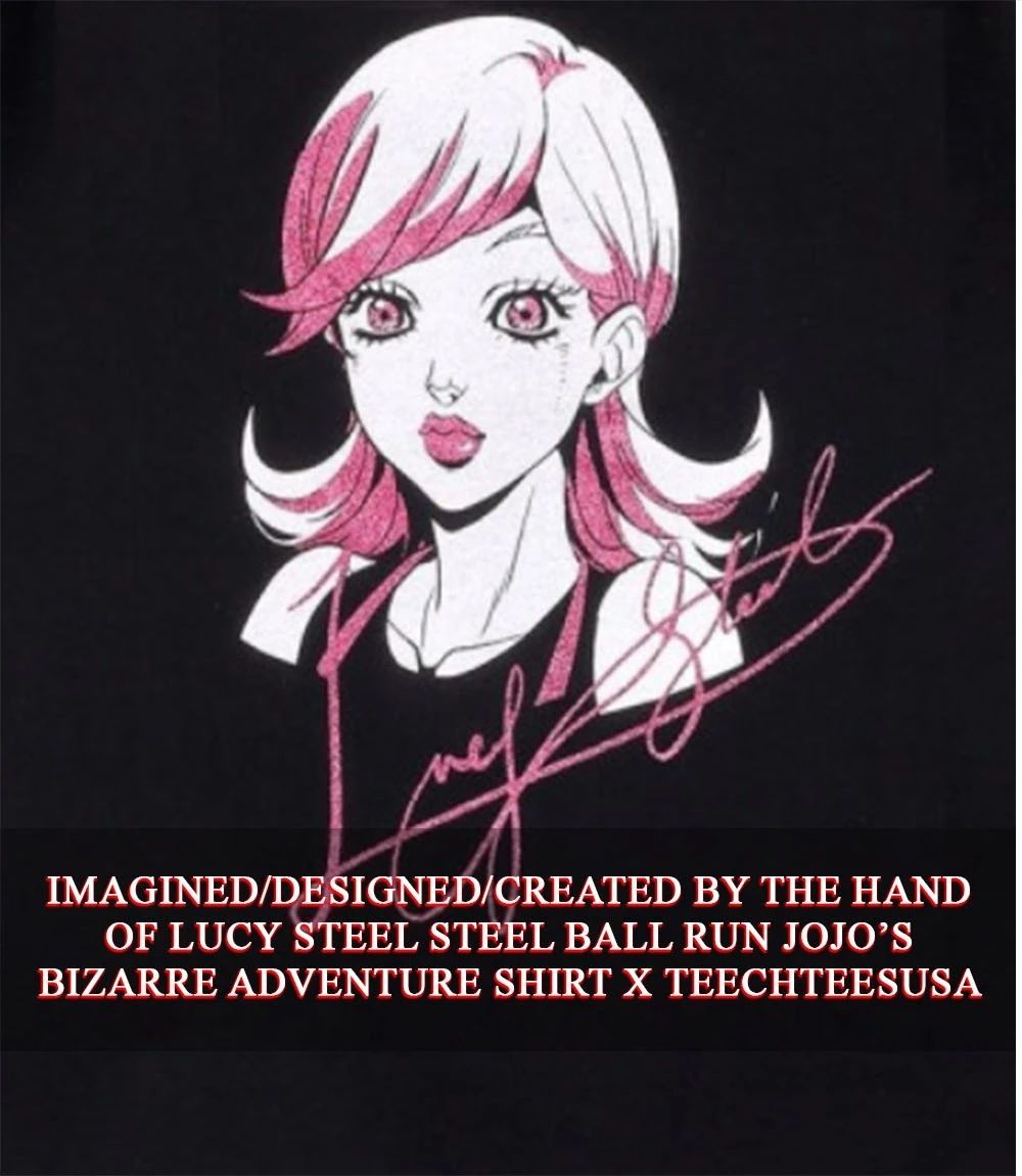 Lucy Steel Steel Ball Run JoJo’s Bizarre Adventure shirt