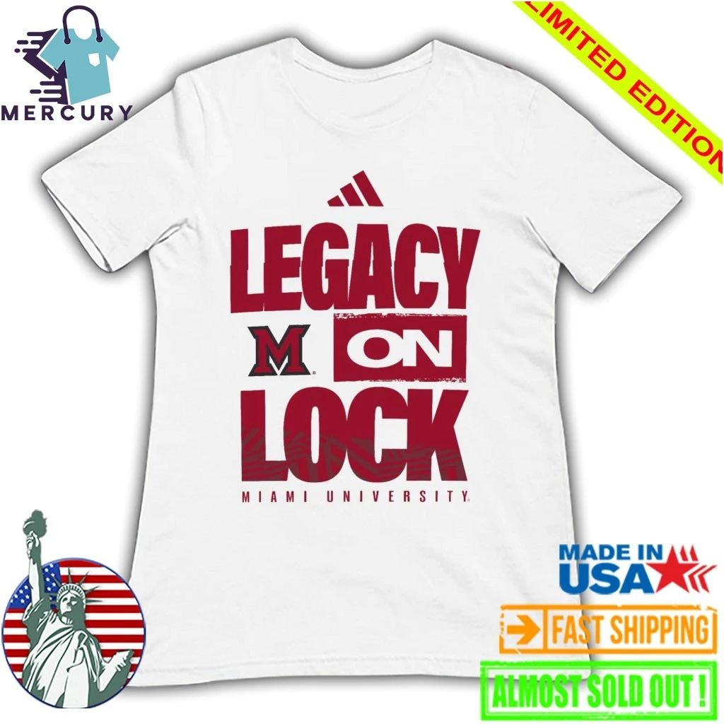 Miami RedHawks Legacy On Lock Shirt