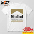Please Don’t Smoke Your Menthol Cigs Around My Baby She Does Not Like That Flavor Gold Shirt