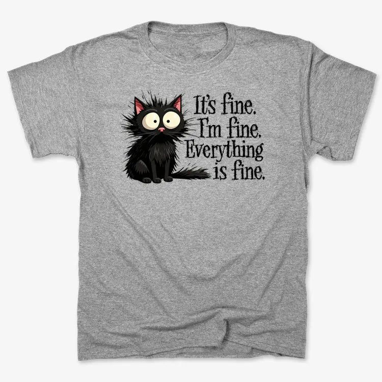 It's Fine I'm Fine Everything Is Fine Frazzled Cat