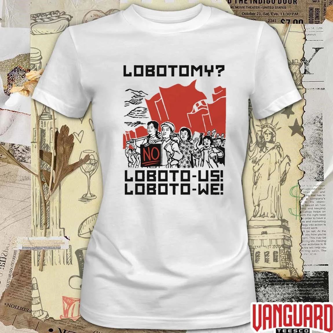 Lobotomy No, Loboto-Us Loboto-We t-shirt