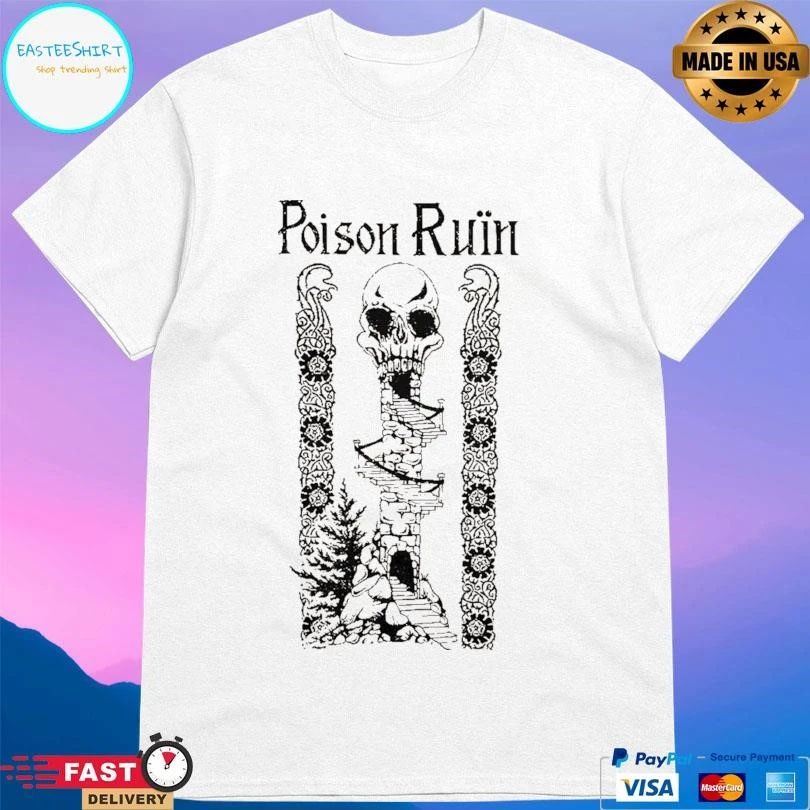 Poison Ruin Poison Ruin T-shirts
