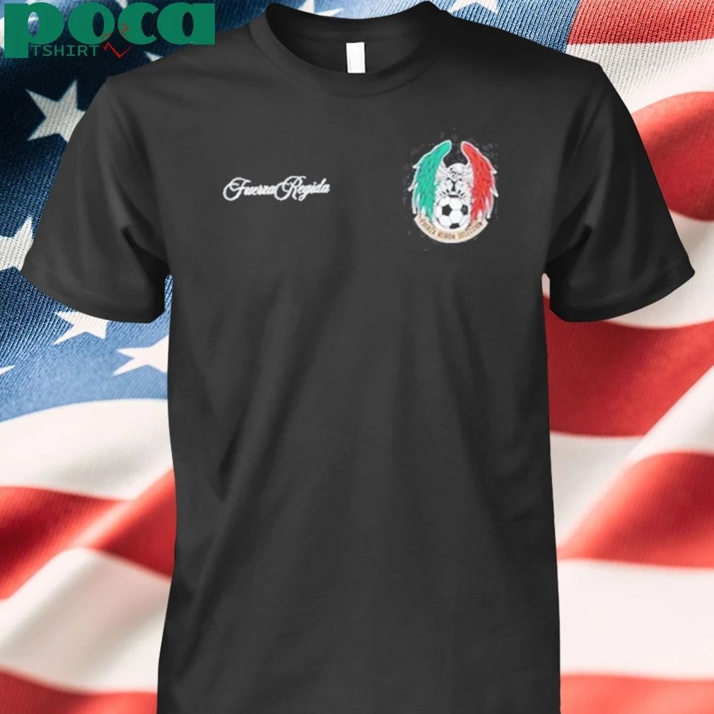 Fuerza Regida Seleccion Mexico T-shirt