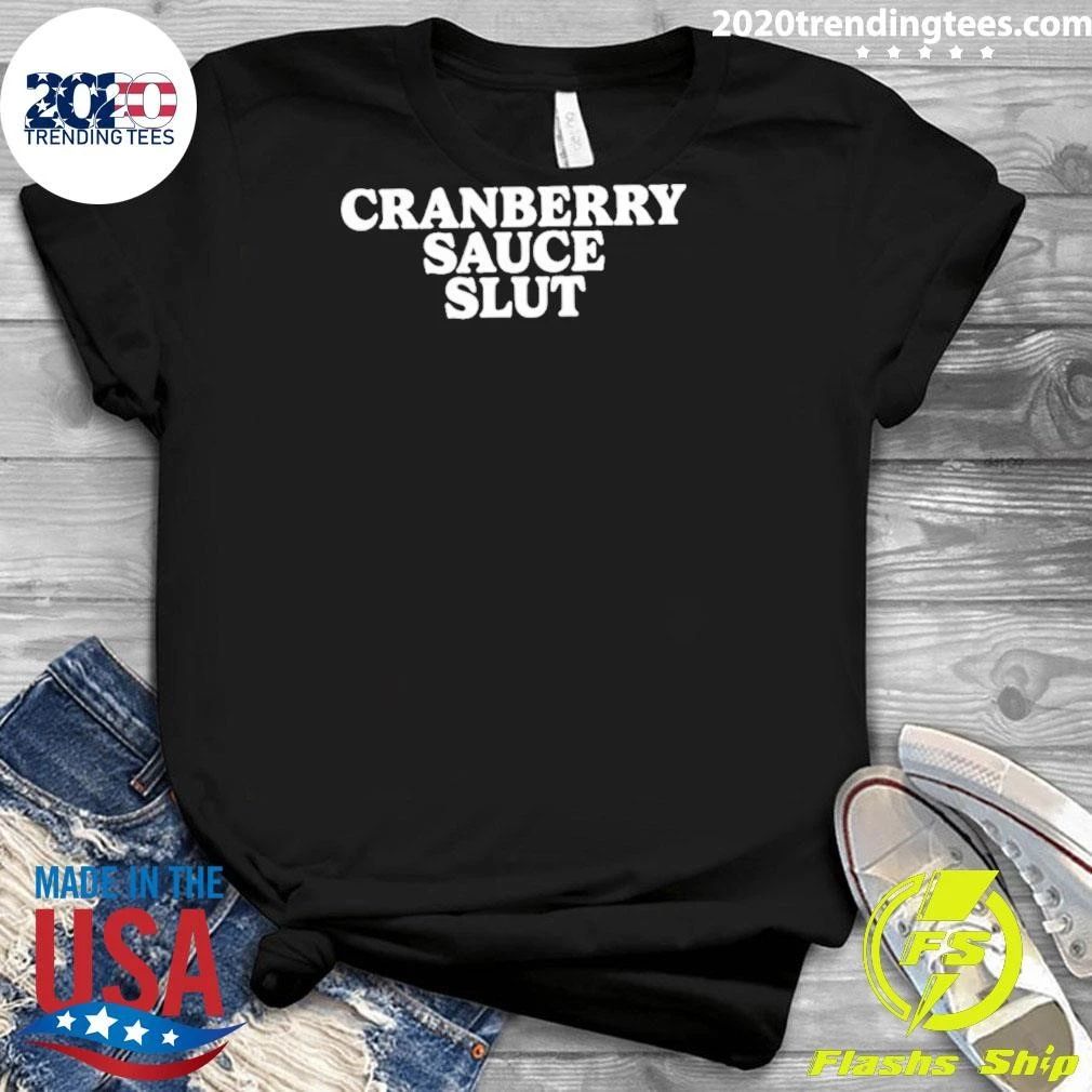 Cranberry Sauce Slut Shirt