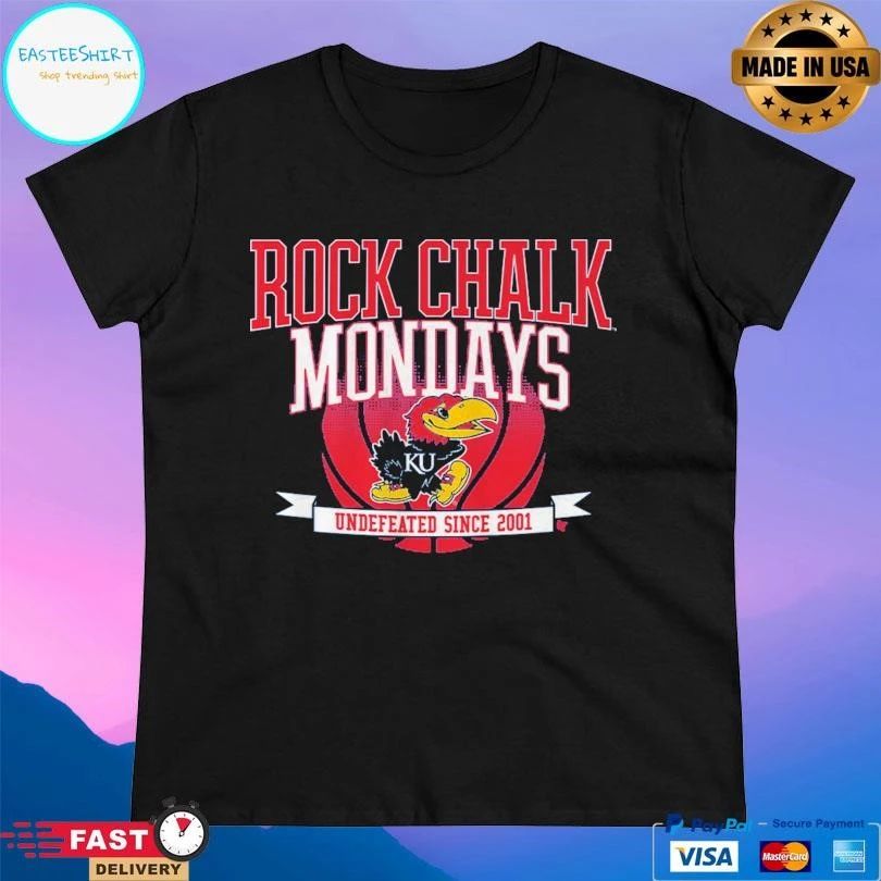 Kansas Jayhawks Basketball Rock Chalk Mondays Undefeated Since 2001 T-shirts