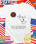 Angel I will never belong fully to some thing outside myself shirt