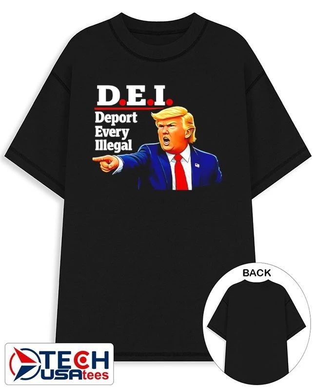 Donald Trump D.E.I. Deport Every Illegal shirt