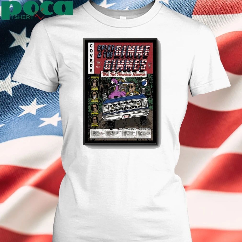2025 Spike And The Gimme Gimmes Wet, Hot American Summer Tour Poster shirt