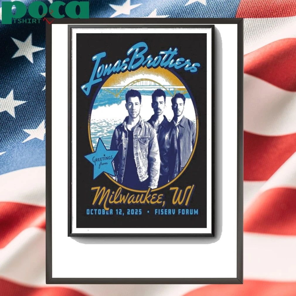 Jonas Brothers Oct 12 2025 Fiserv Forum. Milwaukee, WI Poster shirt